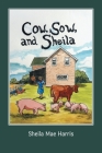 Cow, Sow, and Sheila Cover Image