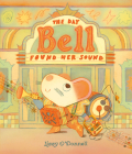 The Day Bell Found Her Sound Cover Image
