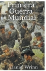 Primera Guerra Mundial By Daniel Wrinn Cover Image