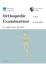 Orthopedic Examination - a Step by Step Guide Cover Image