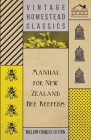 Manual for New Zealand Bee Keepers By William Charles Cotton Cover Image