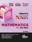 Disha Objective NCERT Xtract Mathematics for NTA JEE Main 6th Edition One Liner Theory, MCQs on every line of NCERT, Tips on your Fingertips, Previous By Disha Experts Cover Image