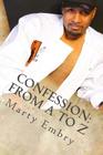 Confession: From A to Z: The Compilation (Confessions #3) By Marty Embry Cover Image