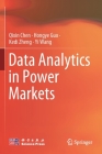 Data Analytics in Power Markets By Qixin Chen, Hongye Guo, Kedi Zheng Cover Image