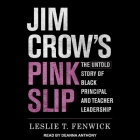 Jim Crow's Pink Slip: The Untold Story of Black Principal and Teacher Leadership Cover Image