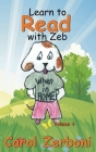 Learn to Read with Zeb, Volume 4 By Carol Zerboni Cover Image