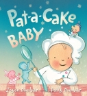 Pat-a-Cake Baby By Joyce Dunbar, Polly Dunbar (Illustrator) Cover Image