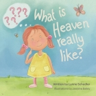 What Is Heaven Really Like? Cover Image