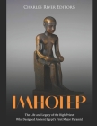 Imhotep: The Life and Legacy of the High Priest Who Designed Ancient Egypt's First Major Pyramid By Charles River Cover Image