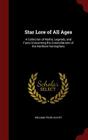 Star Lore of All Ages: A Collection of Myths, Legends, and Facts Concerning the Constellations of the Northern Hemisphere By William Tyler Olcott Cover Image