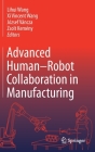 Advanced Human-Robot Collaboration in Manufacturing By Lihui Wang (Editor), XI Vincent Wang (Editor), József Váncza (Editor) Cover Image