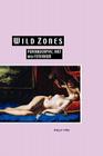 Wild Zones: Pornography, Art and Feminism Cover Image