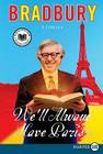 We'll Always Have Paris: Stories By Ray Bradbury Cover Image