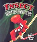 Insect Life Cycles (World of Insects) By Molly Aloian Cover Image