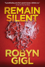 Remain Silent: A Chilling Legal Thriller from an Acclaimed Author (An Erin McCabe Legal Thriller #3) Cover Image