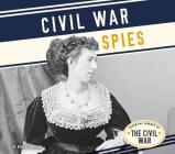 Civil War Spies (Essential Library of the Civil War) Cover Image