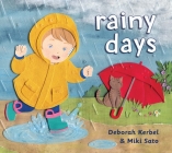 Rainy Days By Deborah Kerbel, Miki Sato (Illustrator) Cover Image