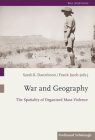 War and Geography: The Spatiality of Organized Mass Violence Cover Image