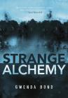 Strange Alchemy By Gwenda Bond Cover Image