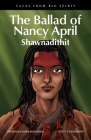 The Ballad of Nancy April: Shawnadithit (Tales from Big Spirit #6) Cover Image
