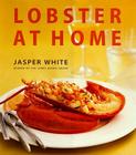 Lobster at Home By Jasper White Cover Image