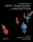 Handbook of Spin Transport and Magnetism By Evgeny Y. Tsymbal (Editor), Igor Zutic (Editor) Cover Image