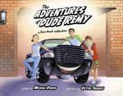 The Adventures of Dude Remy: a four book collection (Volume 1 #1) By Michele Robin, Victor Tavares (Illustrator) Cover Image