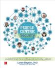 People-Centric Security: Transforming Your Enterprise Security Culture By Lance Hayden Cover Image
