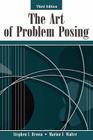 The Art of Problem Posing By Stephen I. Brown, Marion I. Walter Cover Image