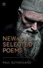 New and Selected Poems By Paul Sutherland Cover Image