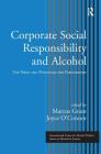 Corporate Social Responsibility and Alcohol: The Need and Potential for Partnership By Marcus Grant (Editor), Joyce O'Connor (Editor) Cover Image