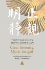 Clear Serenity, Quiet Insight: T'Ien-t'Ai Chih-I's Mo-Ho Chih-Kuan, 3-Volume Set (Nanzan Library of Asian Religion and Culture) Cover Image