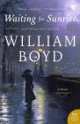 Waiting for Sunrise: A Novel By William Boyd Cover Image