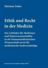 Ethik und Recht in der Medizin: Ein Leitfaden für Mediziner und Naturwissenschaftler in der humanmedizinischen Wissenschaft sowie für medizinische Sac Cover Image