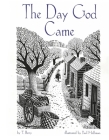 The Day God Came By T. Berry, Paul Hoffman (Illustrator) Cover Image