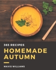 365 Homemade Autumn Recipes: The Best-ever of Autumn Cookbook Cover Image