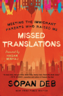 Missed Translations: Meeting the Immigrant Parents Who Raised Me By Sopan Deb, Hasan Minhaj (Foreword by) Cover Image