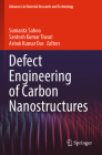 Defect Engineering of Carbon Nanostructures By Sumanta Sahoo (Editor), Santosh Kumar Tiwari (Editor), Ashok Kumar Das (Editor) Cover Image