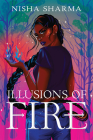 Illusions of Fire By Nisha Sharma Cover Image