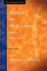Politics of Masculinities: Men in Movements (Gender Lens #3) By Michael A. Messner Cover Image