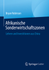 Afrikanische Sonderwirtschaftszonen: Lehren Und Investitionen Aus China Cover Image