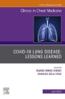Covid-19 Lung Disease: Lessons Learned, an Issue of Clinics in Chest Medicine: Volume 44-2 (Clinics: Internal Medicine #44) Cover Image