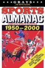 Grays Sports Almanac: Complete Sports Statistics 1950-2000 [The White Edition - LIMITED TO 1,000 PRINT RUN] By Jay Wheeler Cover Image