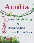 Amilia and the Magic Ring By Jana Adams, Ron Adams Cover Image