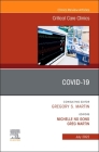 Covid-19, an Issue of Critical Care Clinics: Volume 38-3 (Clinics: Internal Medicine #38) By Michelle Ng Gong, Greg Martin Cover Image