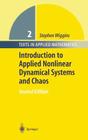 Introduction to Applied Nonlinear Dynamical Systems and Chaos (Texts in Applied Mathematics #2) By Stephen Wiggins Cover Image