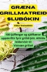 Græna grillmatreiðslubókin By Hildur Hreinsdóttir Cover Image