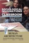 Sociological Imaginations from the Classroom--Plus A Symposium on the Sociology of Science Perspectives on the Malfunctions of Science and Peer Review By Mohammad H. Tamdgidi (Editor) Cover Image
