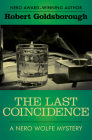 The Last Coincidence (The Nero Wolfe Mysteries) By Robert Goldsborough Cover Image