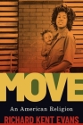 Move: An American Religion By Richard Kent Evans Cover Image